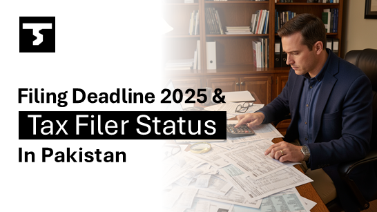 Filing Deadline 2025 & Tax Filer Status in Pakistan