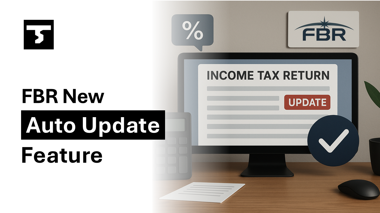 FBR’s Auto-Updated Tax Returns in Pakistan 2025 – What You Should Know