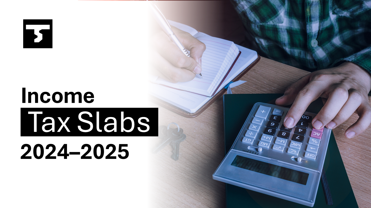 Income Tax Slabs 2024–2025